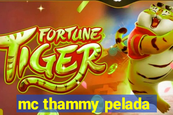 mc thammy pelada